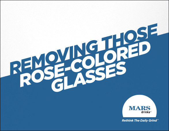 Removing the Rose Colored Glasses